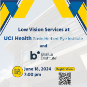 Low vision services at the Gavin Herbert Eye Institute and Braille Institute