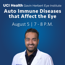 Blue Background; Text: Auto Immune Diseases that Affect the Eye, August 5, 7-8 p.m., Image: Dr. Soroosh Behshad